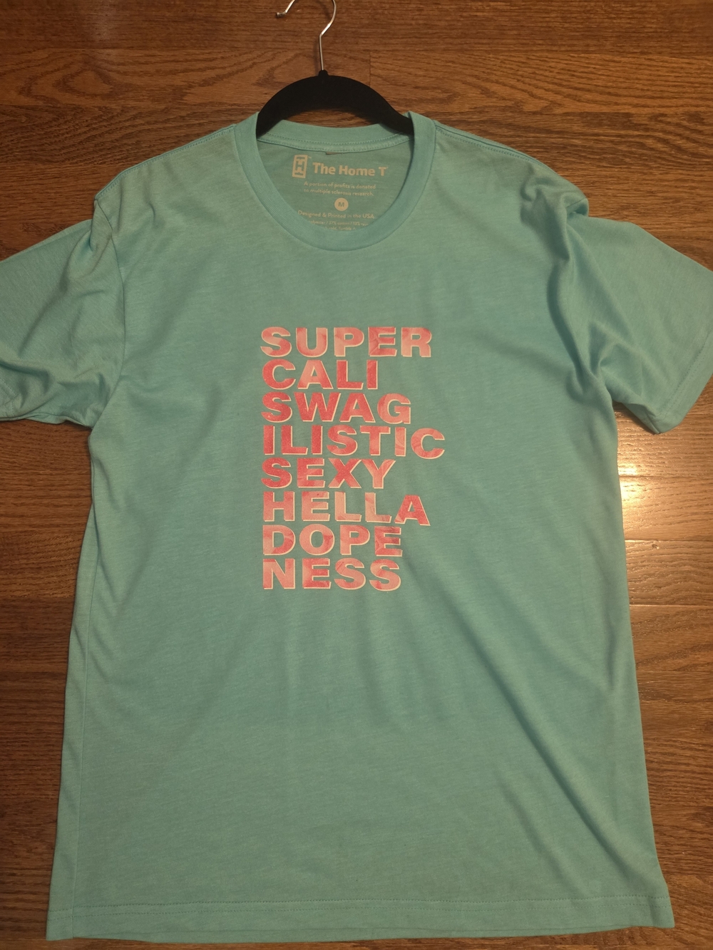 NNT, Super cali swagilistic sexy hella dopeness, The HomeT Unisex Tee, M
